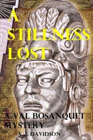 Cover of A Stillness Lost - A Val Bosanquet Mystery