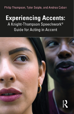 Book cover for Experiencing Accents: A Knight-Thompson Speechwork® Guide for Acting in Accent