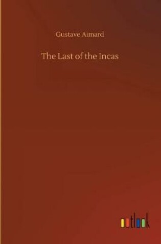 Cover of The Last of the Incas