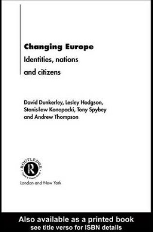 Cover of Changing Europe: Identities, Nations and Citizens