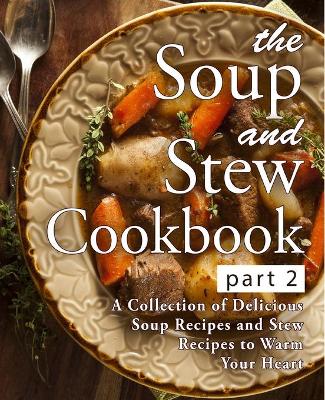 Book cover for The Soup and Stew Cookbook 2