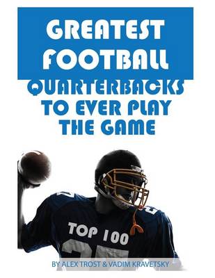 Book cover for Greatest Football Quarterbacks to Ever Play the Game