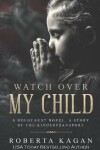 Book cover for Watch Over My Child