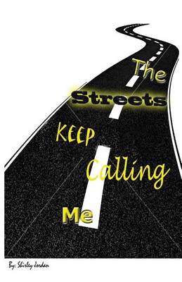 Book cover for The Streets Keep Calling Me