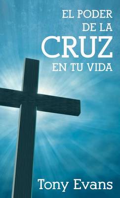 Book cover for El Poder de la Cruz En Tu Vida