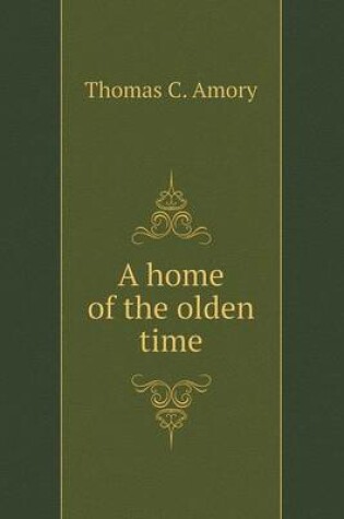 Cover of A home of the olden time