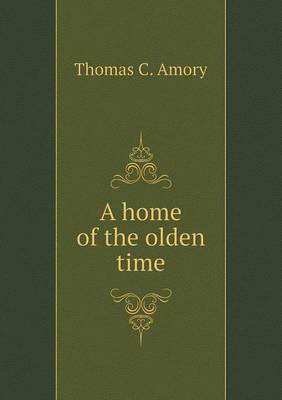 Book cover for A home of the olden time