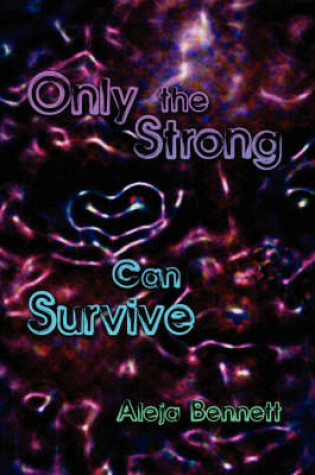 Cover of Only the Strong Can Survive