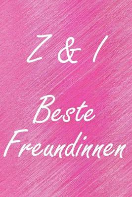 Book cover for Z & I. Beste Freundinnen