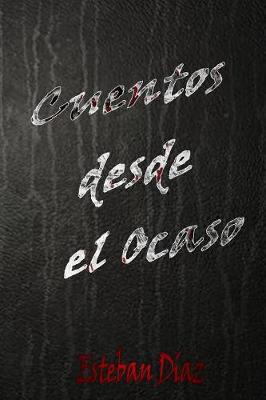 Book cover for Cuentos Desde El Ocaso