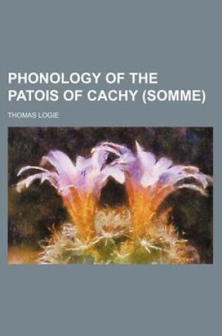 Cover of Phonology of the Patois of Cachy (Somme)