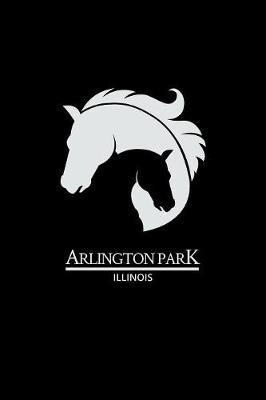 Book cover for Arlington Park Illinois