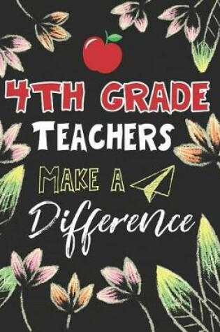 Cover of 4th Grade Teachers Make a Difference