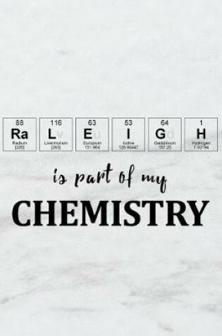 Cover of Raleigh Is Part of My Chemistry