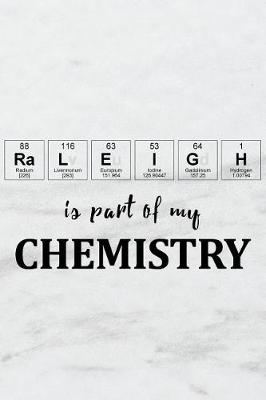 Book cover for Raleigh Is Part of My Chemistry