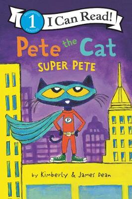 Book cover for Pete the Cat: Super Pete