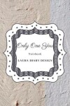 Book cover for Only One You (Notebook) Laura Diary Design