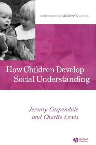 Cover of How Children Develop Social Understanding