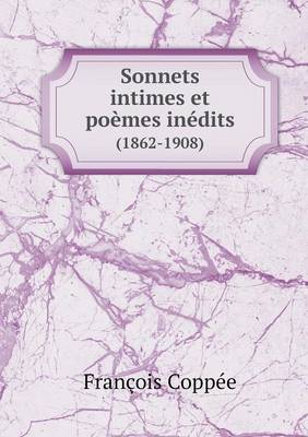 Book cover for Sonnets intimes et poèmes inédits (1862-1908)