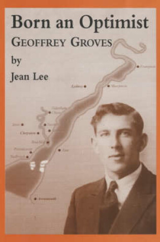 Cover of Born an Optimist: Geoffrey Groves