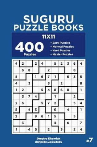 Cover of Suguru Puzzle Books - 400 Easy to Master Puzzles 11x11 (Volume 7)
