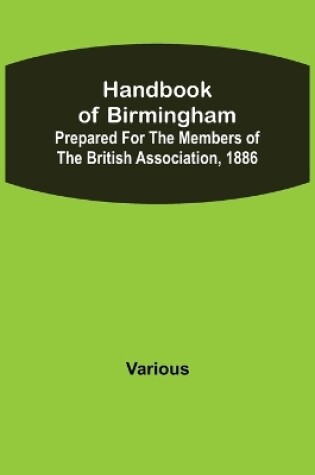 Cover of Handbook of Birmingham; Prepared for the Members of the British Association, 1886