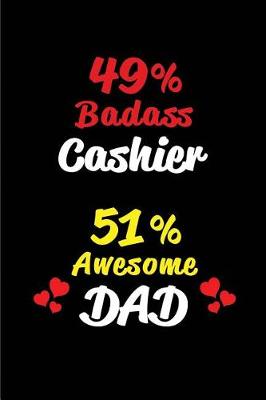 Book cover for 49% Badass Cashier 51% Awesome Dad