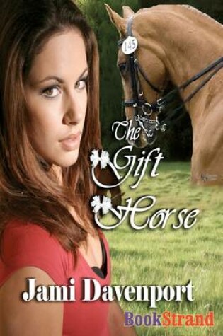 Cover of The Gift Horse [Evergreen Dynasty Series] (Bookstrand Publishing)