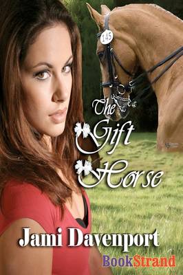 Book cover for The Gift Horse [Evergreen Dynasty Series] (Bookstrand Publishing)