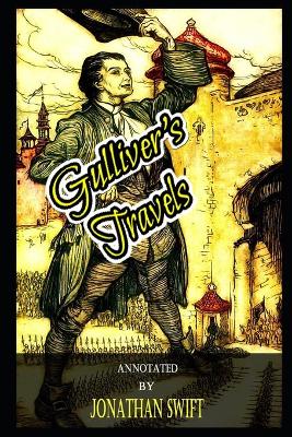 Book cover for Gulliver's Travels By Jonathan Swift Annotated Novel