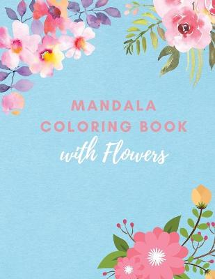 Book cover for Mandala Coloring Book with Flowers