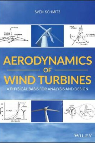 Cover of Aerodynamics of Wind Turbines - A Physical Basis for Analysis and Design