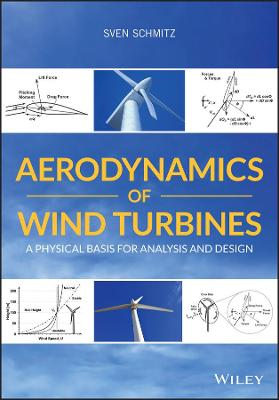 Book cover for Aerodynamics of Wind Turbines - A Physical Basis for Analysis and Design