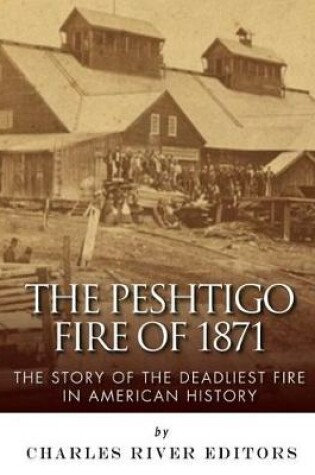 Cover of The Peshtigo Fire of 1871
