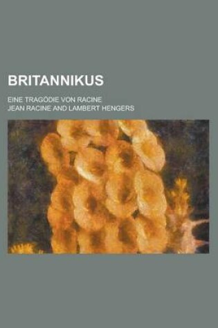 Cover of Britannikus; Eine Tragodie Von Racine