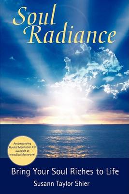 Book cover for Soul Radiance Bring Your Soul Riches to Life