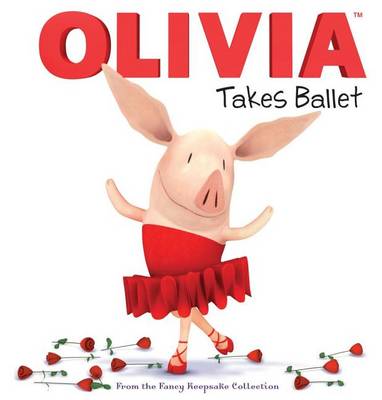 Cover of Olivia Takes Ballet