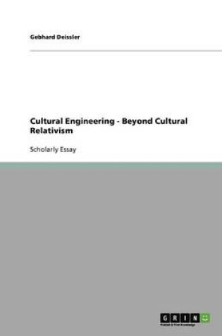 Cover of Cultural Engineering - Beyond Cultural Relativism