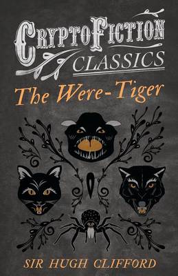 Book cover for The Were-Tiger (Cryptofiction Classics)