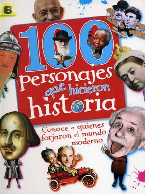 Book cover for 100 Personajes Que Hicieron Historia