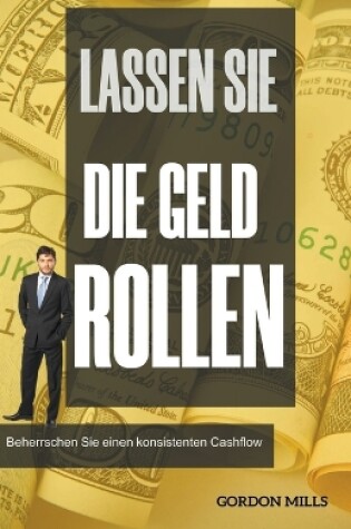 Cover of Lassen sie die Geld Rollen