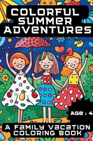 Cover of Colorful Summer Adventures