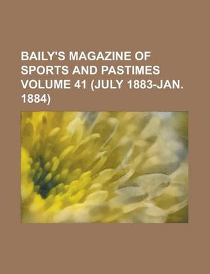 Book cover for Baily's Magazine of Sports and Pastimes (Volume 29)