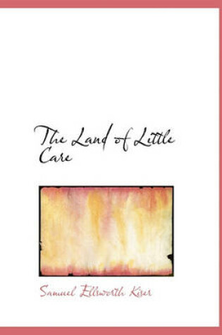 Cover of The Land of Little Care