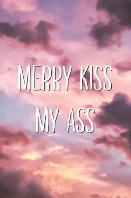 Book cover for Merry Kiss My Ass