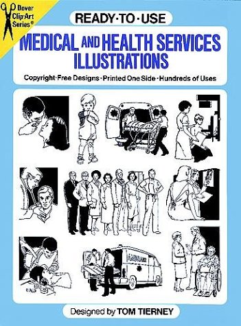 Book cover for Ready-to-Use Medical and Health Services Illustrated: Copyright-Free Designs, Printed One Side, Hundreds of Uses