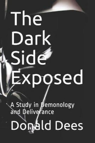 Cover of The Dark Side Exposed