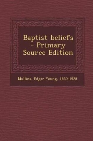 Cover of Baptist Beliefs - Primary Source Edition