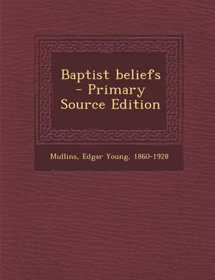 Book cover for Baptist Beliefs - Primary Source Edition