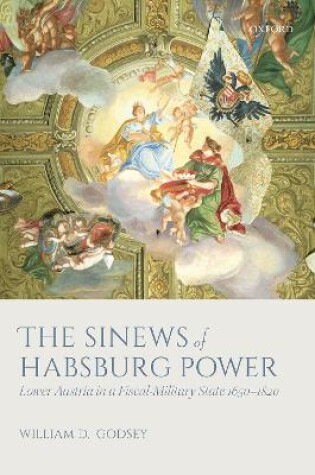 Cover of The Sinews of Habsburg Power